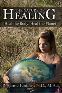 The Nature of Healing, Heal the Body, Heal the Planet